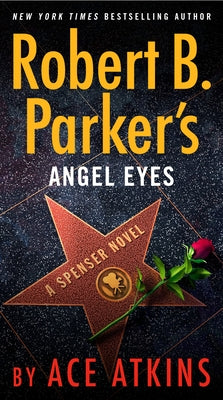 Robert B. Parker's Angel Eyes by Atkins, Ace
