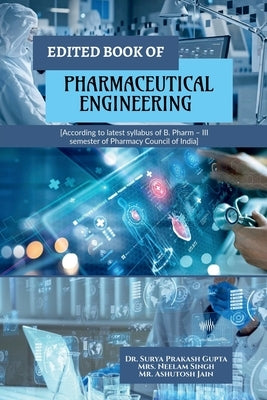 Edited Book of Pharmaceutical Engineering by Dr Surya Prakash Gupta