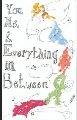 You, Me, & Everything In Between by Blue, Nick