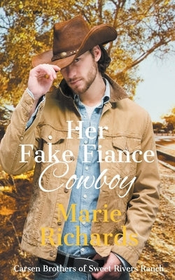 Her Fake Fiance Cowboy by Richards, Marie