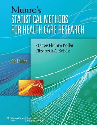 Munro's Statistical Methods for Health Care Research with Access Code by Kellar, Stacey Plichta