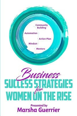 Business Success Strategies for Women on the Rise by Winfrey, Tiffany