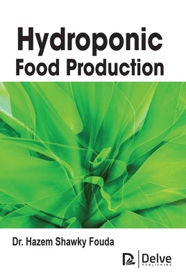 Hydroponic Food Production by Fouda, Hazem Shawky