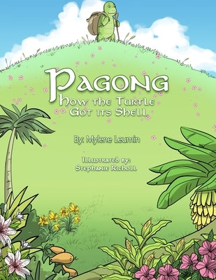 Pagong: How The Turtle Got Its Shell by Richoll, Stephanie