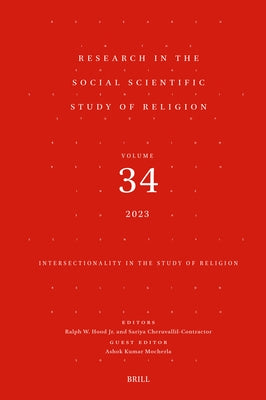 Research in the Social Scientific Study of Religion, Volume 34: Intersectionality in the Study of Religion by Hood Jr, Ralph W.