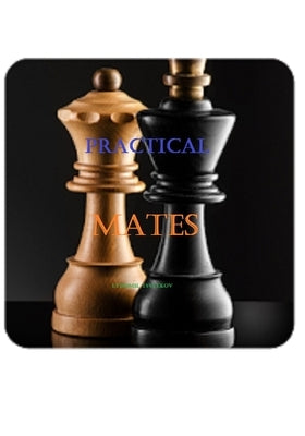 Practical mates by Tsvetkov, Lyudmil