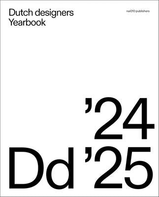 Dutch Designers Yearbook 2024-25 by Van Santen, Barbara