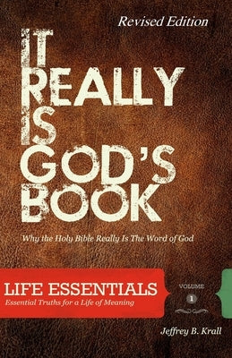 It Really Is God's Book: Why The Holy Bible Is The Word Of God by Campbell, Kristen
