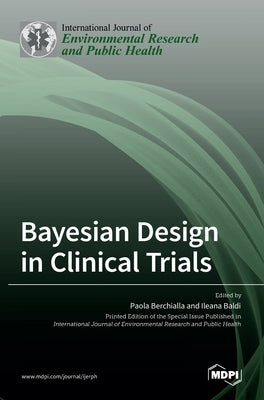 Bayesian Design in Clinical Trials by Berchialla, Paola
