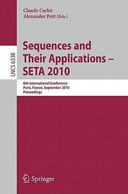 Sequences and Their Applications - Seta 2010: 6th International Conference, Paris, France, September 13-17, 2010. Proceedings by Carlet, Claude