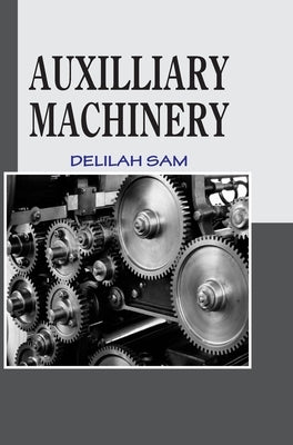 Auxiliary Machinery by Sam, Delilah