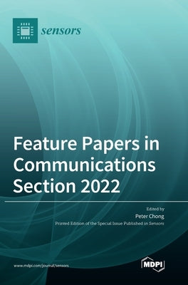 Feature Papers in Communications Section 2022 by Chong, Peter