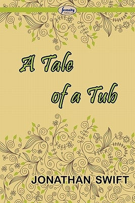 A Tale of a Tub by Swift, Jonathan