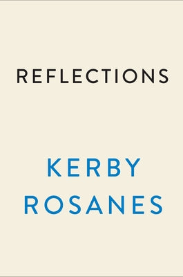 Reflections by Rosanes, Kerby