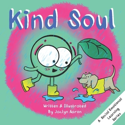 Kind Soul: A Social Emotional Learning Series by Bolzon, Elizabeth