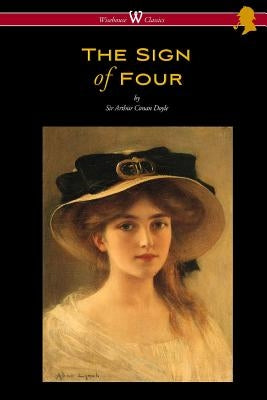 The Sign of Four (Wisehouse Classics Edition - with original illustrations by Richard Gutschmidt) by Doyle, Arthur Conan