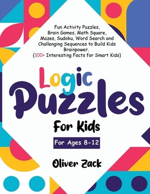 Logic Puzzles For Kids For Ages 8-12 by Panda, Brainy