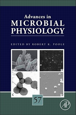Advances in Microbial Physiology: Volume 57 by Poole, Robert K.