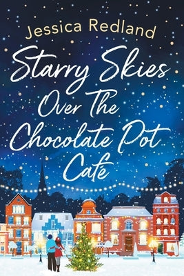 Starry Skies Over The Chocolate Pot Café by Redland, Jessica