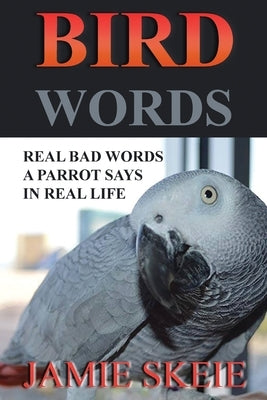 Bird Words by Skeie, Jamie