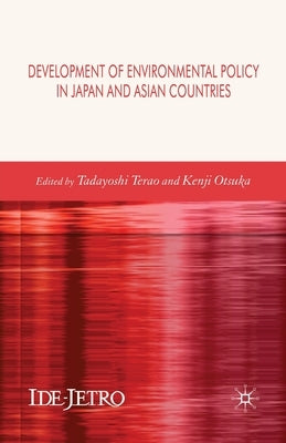 Development of Environmental Policy in Japan and Asian Countries by Terao, T.