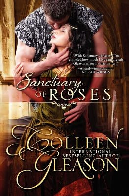 Sanctuary of Roses by Gleason, Colleen