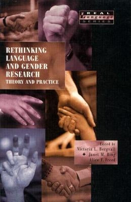 Rethinking Language and Gender Research: Theory and Practice by Bergvall, Victoria