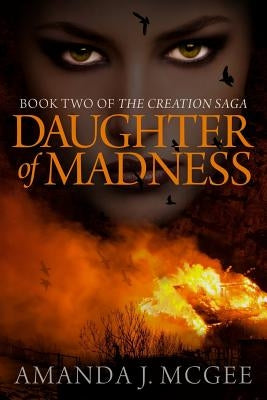 Daughter of Madness by McGee, Amanda J.