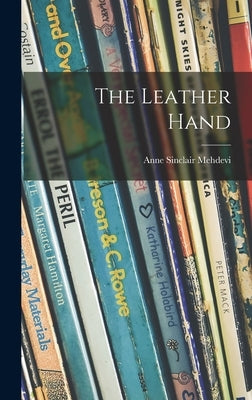 The Leather Hand by Mehdevi, Anne Sinclair