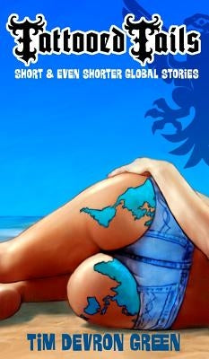 Tattooed Tails: short & even shorter global stories by Green, Tim Devron