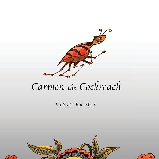 Carmen the Cockroach by Robertson, Scott