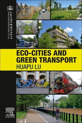 Eco-Cities and Green Transport by Lu, Huapu