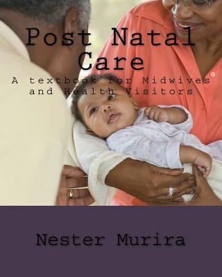 Post Natal Care by Murira, Nester Kadzviti