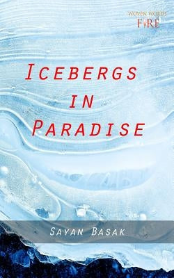 Icebergs in Paradise by Basak, Sayan