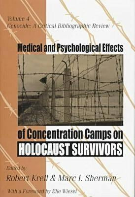 Medical and Psychological Effects of Concentration Camps on Holocaust Survivors by Ruben, Brent D.