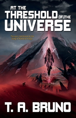 At the Threshold of the Universe by Bruno, T. A.