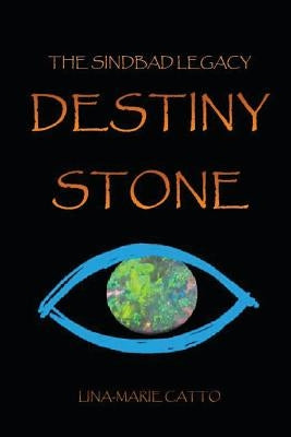 Destiny Stone by Catto, Lina-Marie