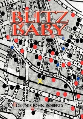 Blitz Baby by Roberts, Dennis John