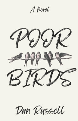 Poor Birds by Russell, Dan