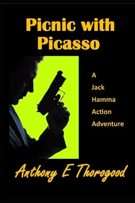 Picnic with Picasso by Thorogood, Anthony E.