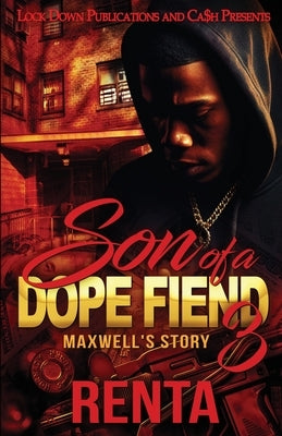 Son of a Dope Fiend 3 by Renta