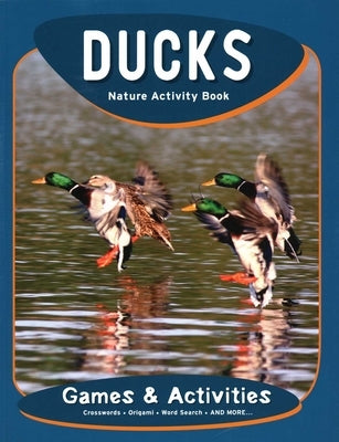 Ducks Nature Activity Book, 2nd Ed by Kavanagh, J. M.