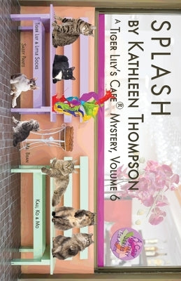 Splash, A Tiger Lily's Cafe Mystery by Thompson, Kathleen