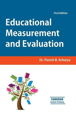 Educational Measurement and Evaluation by Acharya, Paresh B.