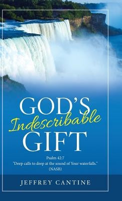 God's Indescribable Gift by Cantine, Jeffrey