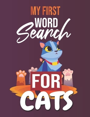 My First Word Search for Cats: Sight Words Word Search Puzzles For Kids With High Frequency Words Activity Book For Pre-K Kindergarten 1st 2nd 3rd Gr by Publishing, Sight Words