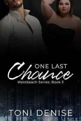 One Last Chance by Denise, Toni