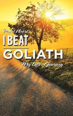 I Beat Goliath: My Life's Journey by Heart, Pearl
