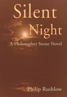 Silent Night: A Philosopher Stone Novel by Rushlow, Philip