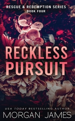 Reckless Pursuit by James, Morgan